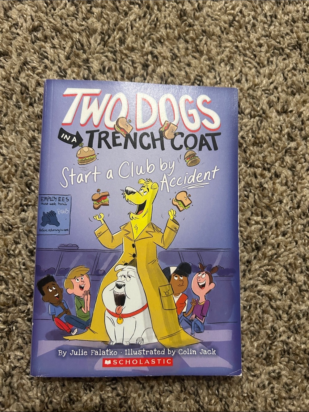 Two Dogs in a Trench Coat Start a Club by Accident by Julie Falatko
